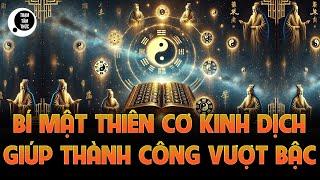 Khám Phá 18 Bí Mật Thiên Cơ trong Kinh Dịch Giúp Bạn Thay Đổi Vận Mệnh và Thành Công Vượt Bậc