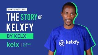 The story of Kelxfy by Kelx | Startup Journey