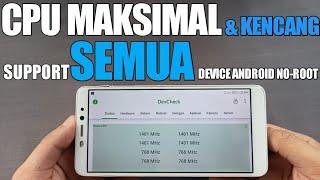 CPU MAKSIMAL & KENCANG DENGAN CARA INI ! CARA MENGATUR CPU MAKSIMAL DI SEMUA DEVICE ANDROID NO-ROOT