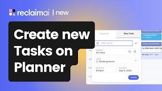 Create new Tasks on the Planner (HIGHLY REQUESTED) | Reclaim.ai