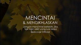 MENCINTAI & MENGIKHLASKAN | Puisi Bedcover