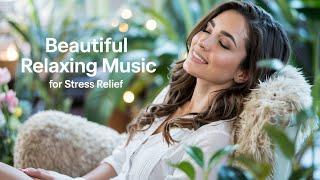 Beautiful Relaxing Music for Stress Relief ~ Meditation, Sleep, Spa, Relaxation ~Calming Music