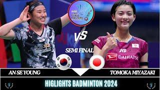 amazing GAME  | AN Se Young (KOR) vs Tomoka MIYAZAKI (JPN)[WS] LI-NING china Masters 2024