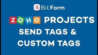 Zoho Projects Send Tags and Custom Tags