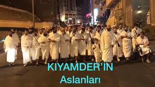 Kıyamder’in Aslanları Kabe’yi İnletiyor Maşallah