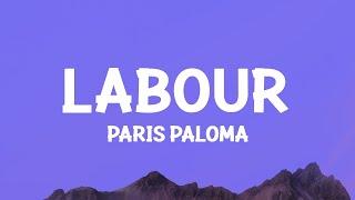 Paris Paloma - labour (Lyrics)