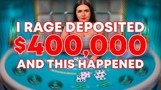 I RAGE DEPOSITED $400,000 TO GAMBLE AND THIS HAPPENED...