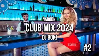 NARODNI CLUB MIX #2 2024 by DJ BOKI