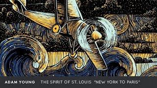 Adam Young - The Spirit of St. Louis [Full Album] "New York To Paris"