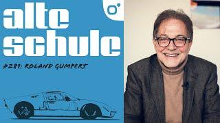 Alte Schule Folge 281: Roland Gumpert