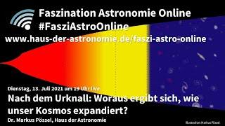 Woraus ergibt sich, wie unser Kosmos expandiert? – Markus Pössel bei #FasziAstroOnline