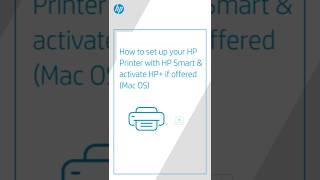 How to set up your HP Printer with HP Smart & activate HP+ if offered (Mac OS) | HP Support