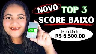 NOVO! 3 Cartões que estão aprovando BONS LIMITES para SCORE BAIXO!