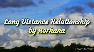 LDR...Long Distance Relationship by norhana..