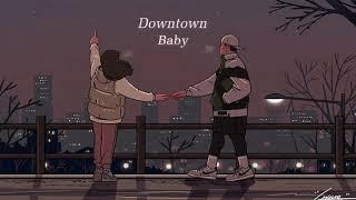 Vietsub | Downtown Baby - BLOO | Lyrics Video