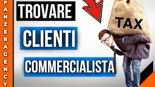 Come Trovare Clienti Commercialista: 9 Potenti Consigli 