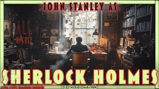 Sherlock Holmes: The John Stanley Chronicles