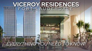 Discover the Viceroy: Fort Lauderdale's Most Luxurious New Development