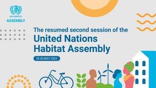Plenary Session 4 : Closing of the resumed second session of the United Nations Habitat Assembly