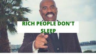 Steve Harvey, Rich People Don't Sleep