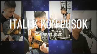 ITALEK KON PUSOK (Short Video Performed by LAN EC)