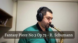 FANTASY PIECE No 3 Op 73 - Robert Schumann (Arr. Teal) - Esteban Aguilar (Alto Sax)