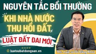 Nguyên tắc bồi thường khi Nhà nước thu hồi đất – Luật đất đai mới nhất