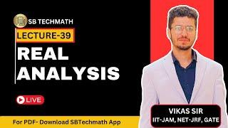 Basics of Real Analysis- L39 || #IITJAM #CUETPG #MSc #BSc