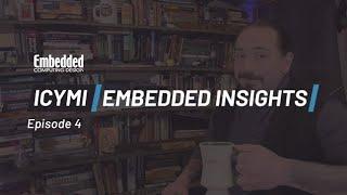 ICYMI: Embedded Insights - Episode 4