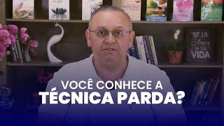Você conhece a Técnica PARDA?