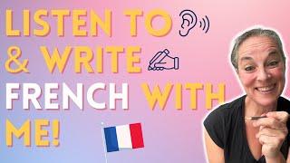 Understand spoken French and learn to write French accurately!