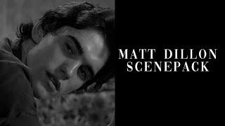 Matt dillon scenepack