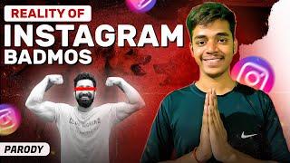 Reality of Instagram Badmos | PARODY | Nishant Decoder