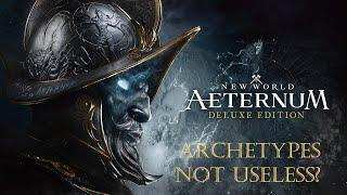 Archetypes are Useless - New World Aeternum