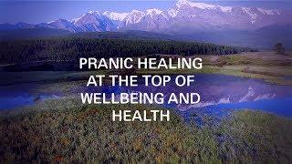 At the Top of Wellbeing and Health with Pranic Healing