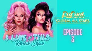 I Live For This Review Show | Global All Stars Ep 3