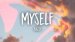 Bazzi - Myself (Lyrics)