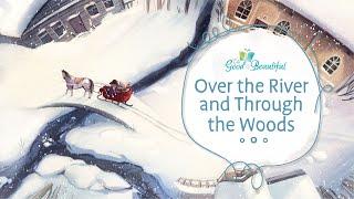 Over the River and Through the Woods | Song and Lyrics | The Good and the Beautiful