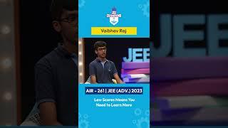 Toppers Mantras | Vaibhav Raj  - Air 261 | JEE Advanced | Aakash BYUJ'S JEE