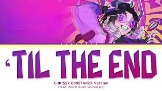 Marvel Rivals OST 'Til The End' Lyrics (Chrissy Constanza Version)