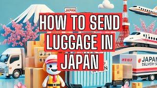 How To Send Luggage In Japan