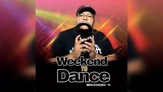 Aziel Wesley - Weekend To Dance Episodio 04 (Tribal, Reggaetón, Electro & Latín Music)