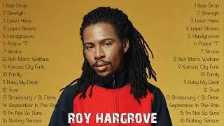 The Best of Roy Hargrove - Roy Hargrove Greatest Hits Full Album