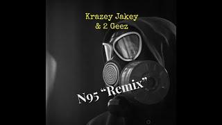 N95 Remix- Krazey Jakey & 2 Geez