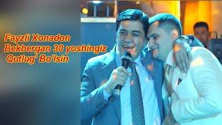 Og'abek Sobirov Fayzli Xonadon Bekbergan 30 Yosh Yubiley