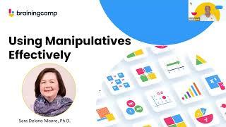 Using Manipulatives Effectively with Dr. Sara Delano Moore