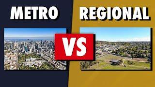 Metro VS Regional Property... Where Should You Buy?