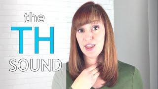 How to Say the TH Sound | American English Pronunciation Lesson