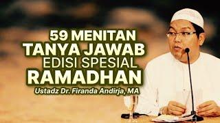 59 MENIT TANYA JAWAB RAMADHAN - Ustadz Dr. Firanda Andirja, MA