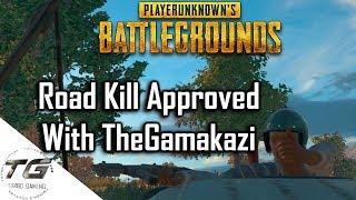 Road Kill Man Approves! | Battlegrounds w/ TheGamakazi